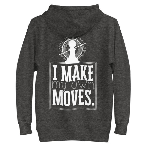 Display of the back of a dark-gray hoodie. Printed on the back of the hoodie, in white, are the words "I make my own moves". Above those words is the Nopaune logo (a chess pawn with a "not allowed sign" laid over it, surrounded by spokes/rays and broken infinity signs).